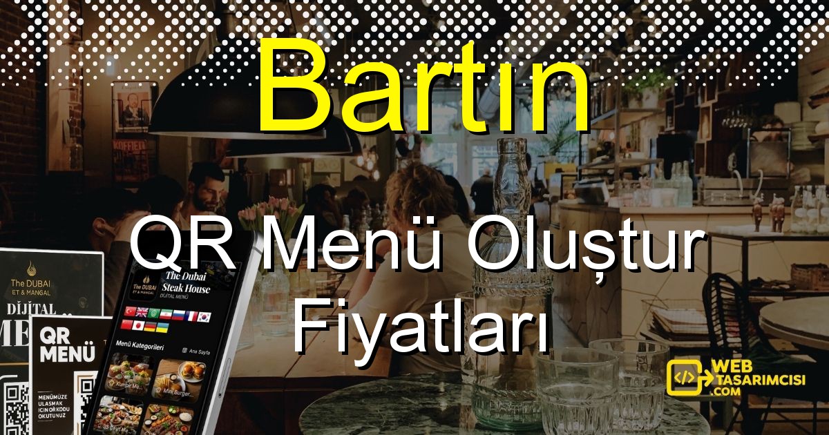 Bartın QR Menü Fiyatları - Bartın QR Menü Oluştur | Bartın Dijital Menü Çözümleri | web-tasarimcisi.com