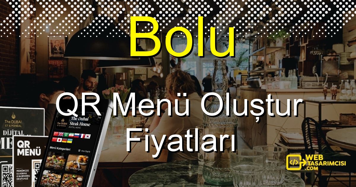 Bolu QR Menü Fiyatları - Bolu QR Menü Oluştur | Bolu Dijital Menü Çözümleri | web-tasarimcisi.com