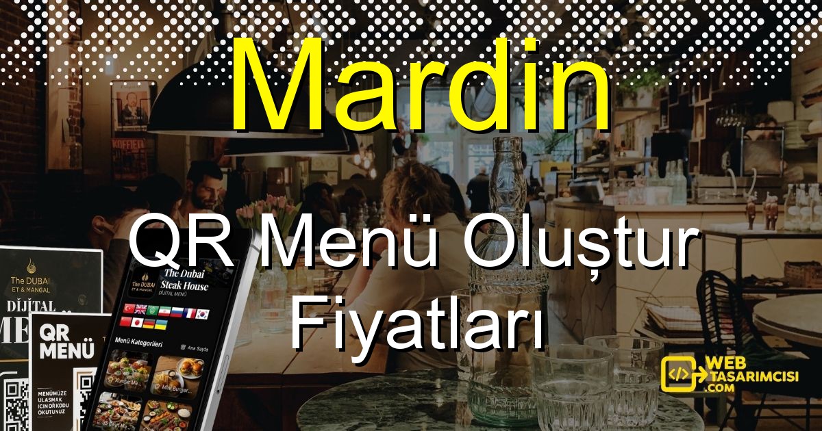 Mardin QR Menü Fiyatları - Mardin QR Menü Oluştur | Mardin Dijital Menü Çözümleri | web-tasarimcisi.com