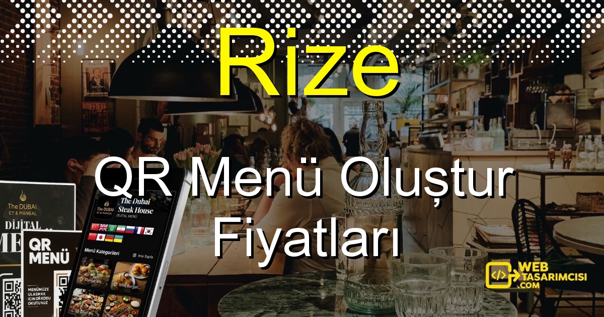Rize QR Menü Fiyatları - Rize QR Menü Oluştur | Rize Dijital Menü Çözümleri | web-tasarimcisi.com