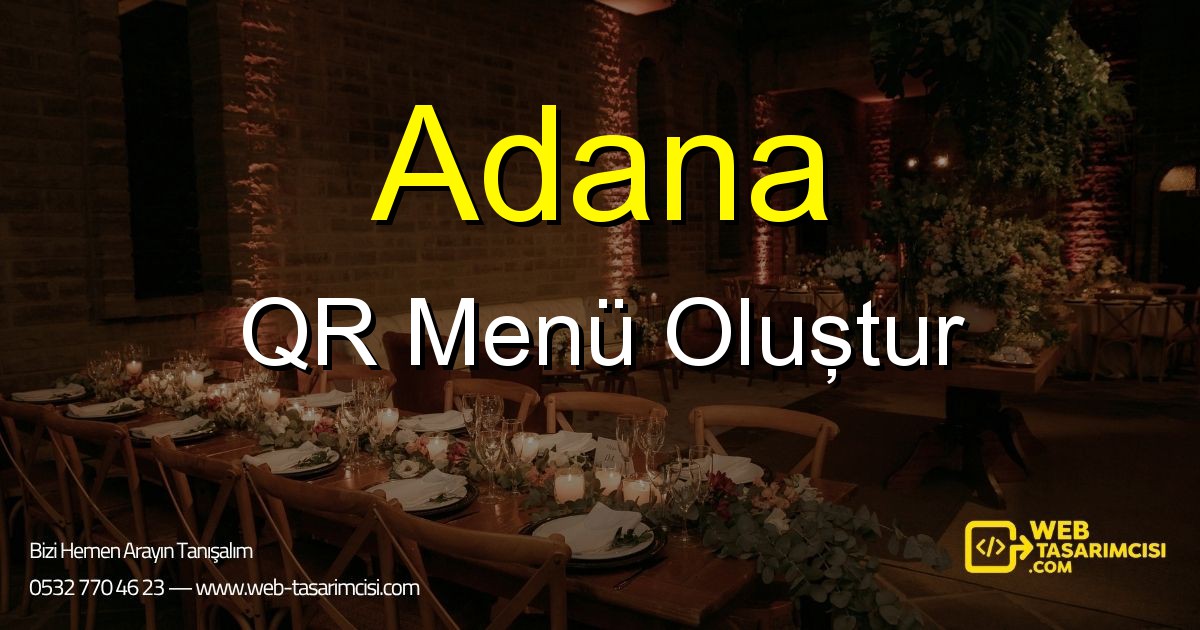 Adana QR Menü Oluştur - Adana Dijital QR Menü Çözümleri | Adana Temassız Menü Sistemi | web-tasarimcisi.com
