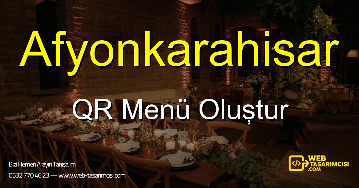 Afyonkarahisar QR Menü Oluştur - Afyonkarahisar Dijital QR Menü Çözümleri | Afyonkarahisar Temassız Menü Sistemi | web-tasarimcisi.com