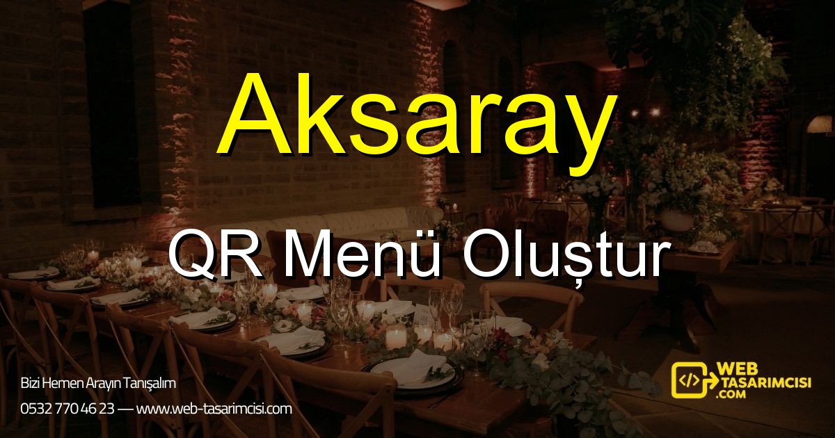 Aksaray QR Menü Oluştur - Aksaray Dijital QR Menü Çözümleri | Aksaray Temassız Menü Sistemi | web-tasarimcisi.com