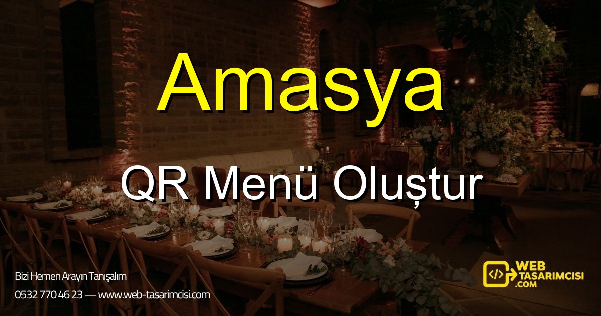 Amasya QR Menü Oluştur - Amasya Dijital QR Menü Çözümleri | Amasya Temassız Menü Sistemi | web-tasarimcisi.com