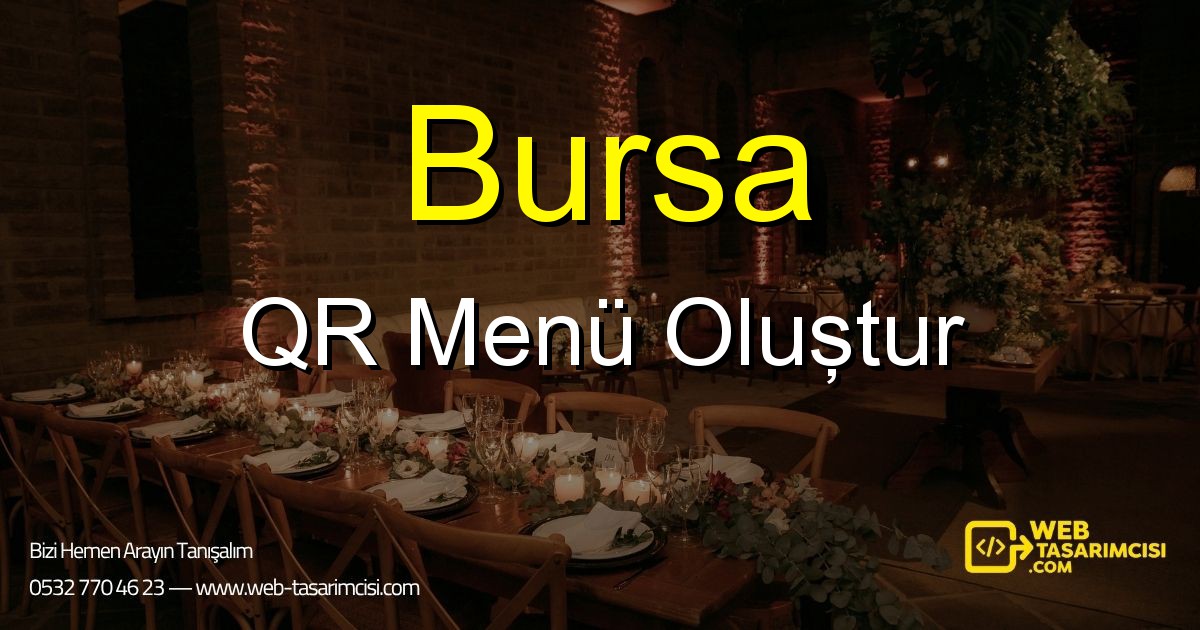 Bursa QR Menü Oluştur - Bursa Dijital QR Menü Çözümleri | Bursa Temassız Menü Sistemi | web-tasarimcisi.com