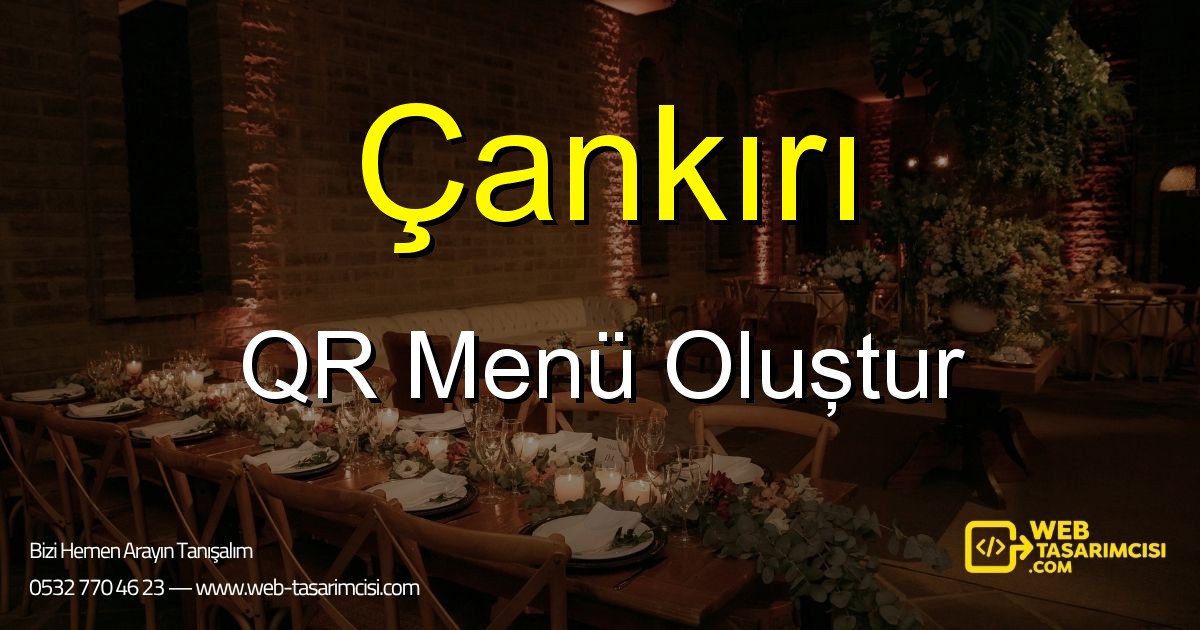 Çankırı QR Menü Oluştur - Çankırı Dijital QR Menü Çözümleri | Çankırı Temassız Menü Sistemi | web-tasarimcisi.com