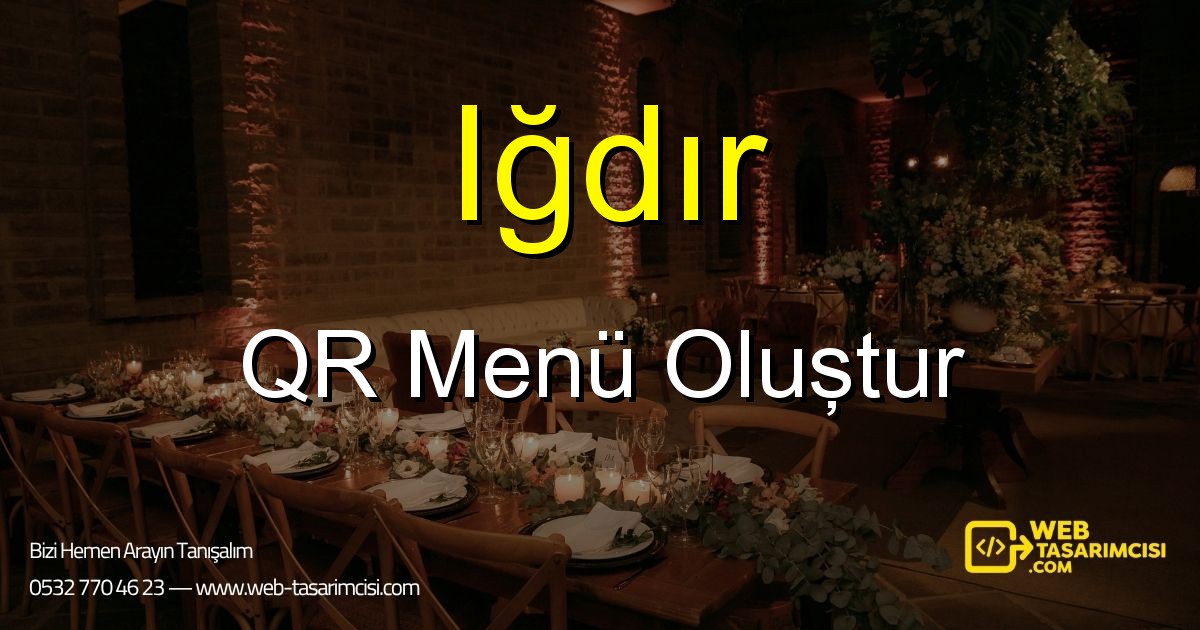 Iğdır QR Menü Oluştur - Iğdır Dijital QR Menü Çözümleri | Iğdır Temassız Menü Sistemi | web-tasarimcisi.com