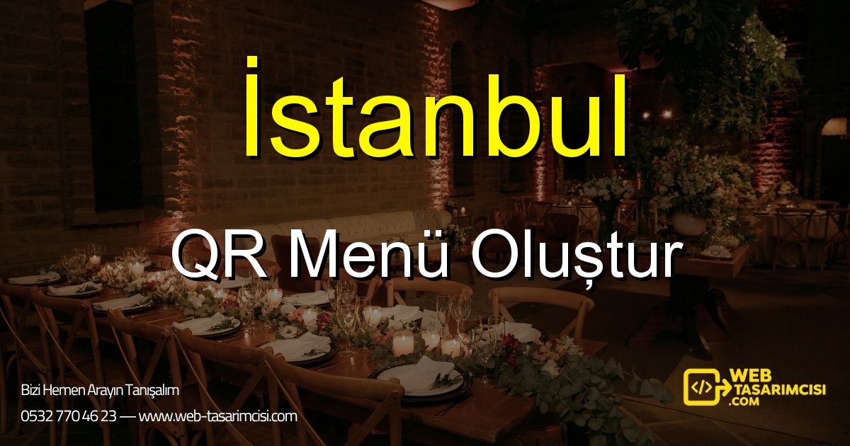 İstanbul QR Menü Oluştur - İstanbul Dijital QR Menü Çözümleri | İstanbul Temassız Menü Sistemi | web-tasarimcisi.com