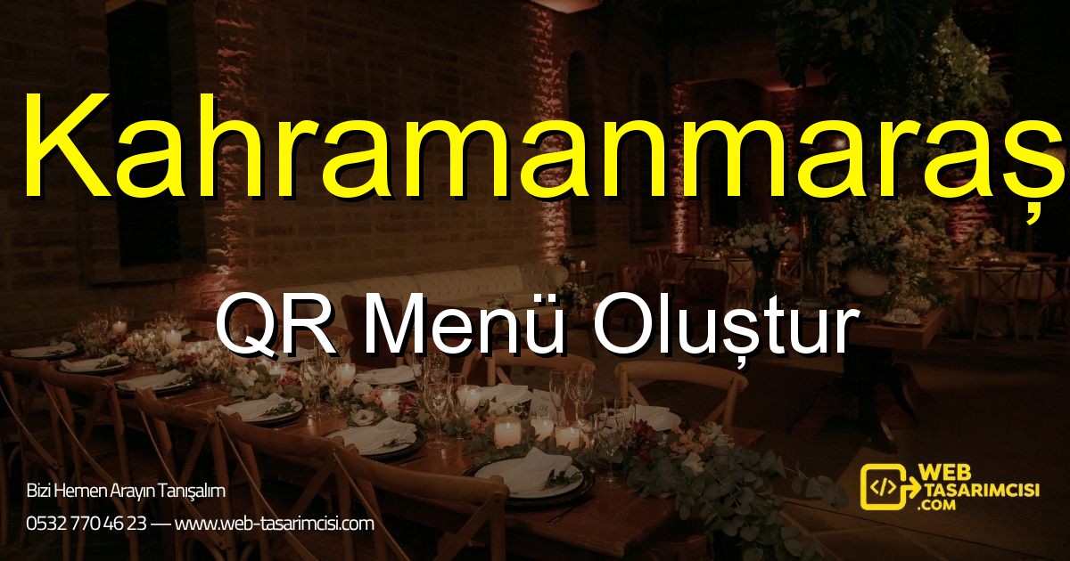 Kahramanmaraş QR Menü Oluştur - Kahramanmaraş Dijital QR Menü Çözümleri | Kahramanmaraş Temassız Menü Sistemi | web-tasarimcisi.com