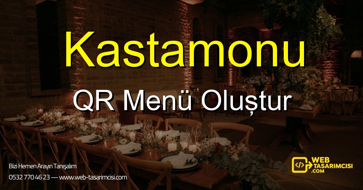 Kastamonu QR Menü Oluştur - Kastamonu Dijital QR Menü Çözümleri | Kastamonu Temassız Menü Sistemi | web-tasarimcisi.com