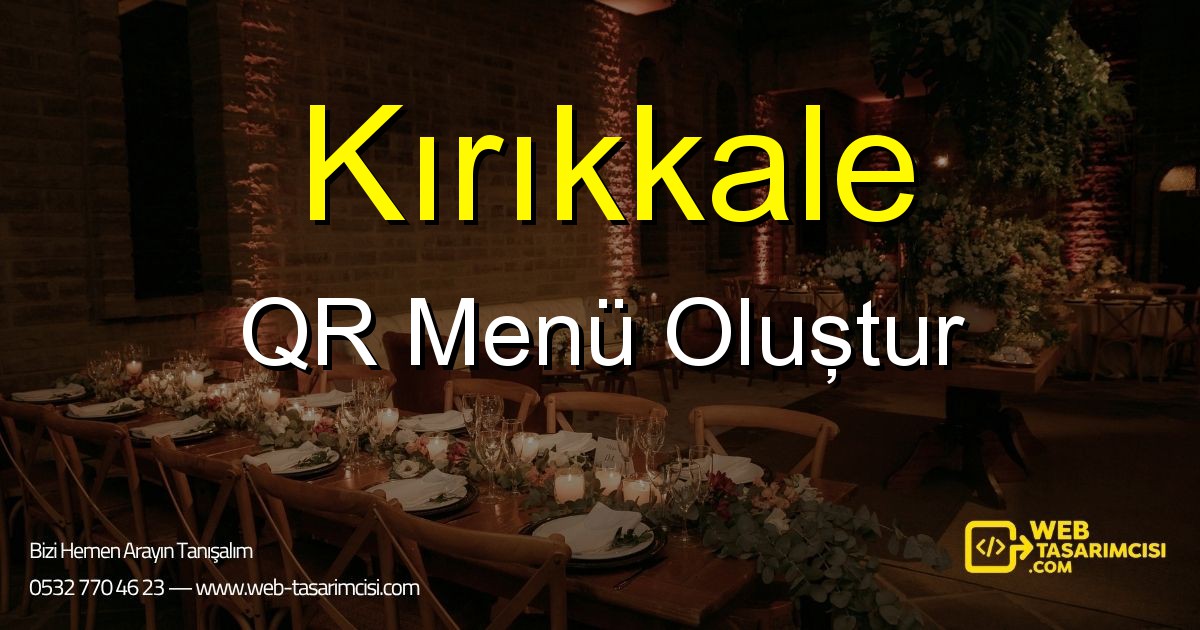 Kırıkkale QR Menü Oluştur - Kırıkkale Dijital QR Menü Çözümleri | Kırıkkale Temassız Menü Sistemi | web-tasarimcisi.com