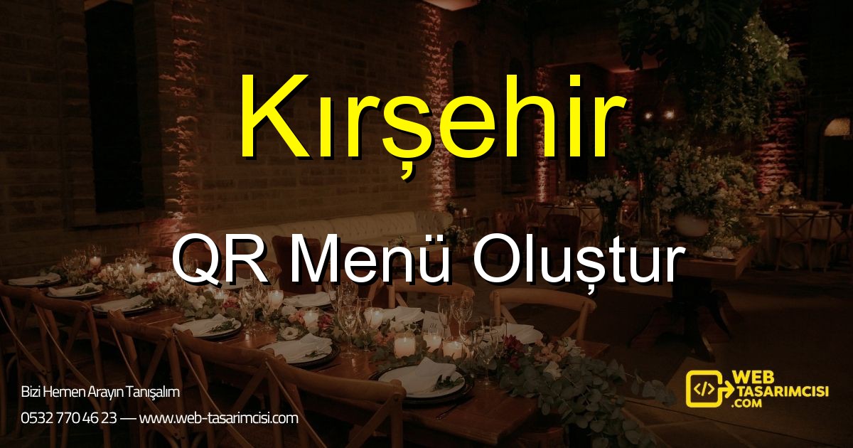 Kırşehir QR Menü Oluştur - Kırşehir Dijital QR Menü Çözümleri | Kırşehir Temassız Menü Sistemi | web-tasarimcisi.com