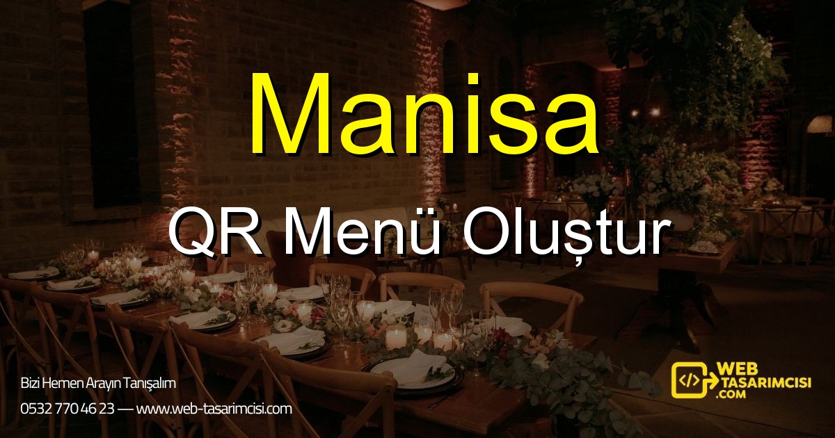 Manisa QR Menü Oluştur - Manisa Dijital QR Menü Çözümleri | Manisa Temassız Menü Sistemi | web-tasarimcisi.com