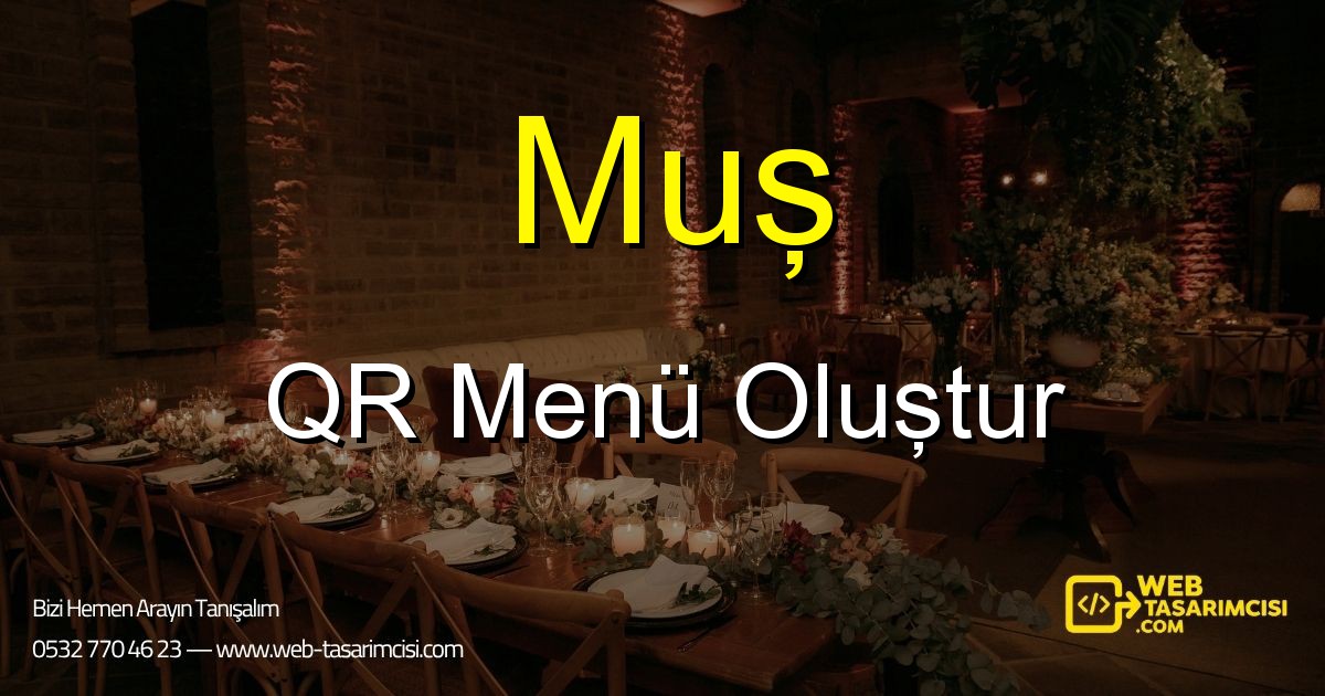 Muş QR Menü Oluştur - Muş Dijital QR Menü Çözümleri | Muş Temassız Menü Sistemi | web-tasarimcisi.com
