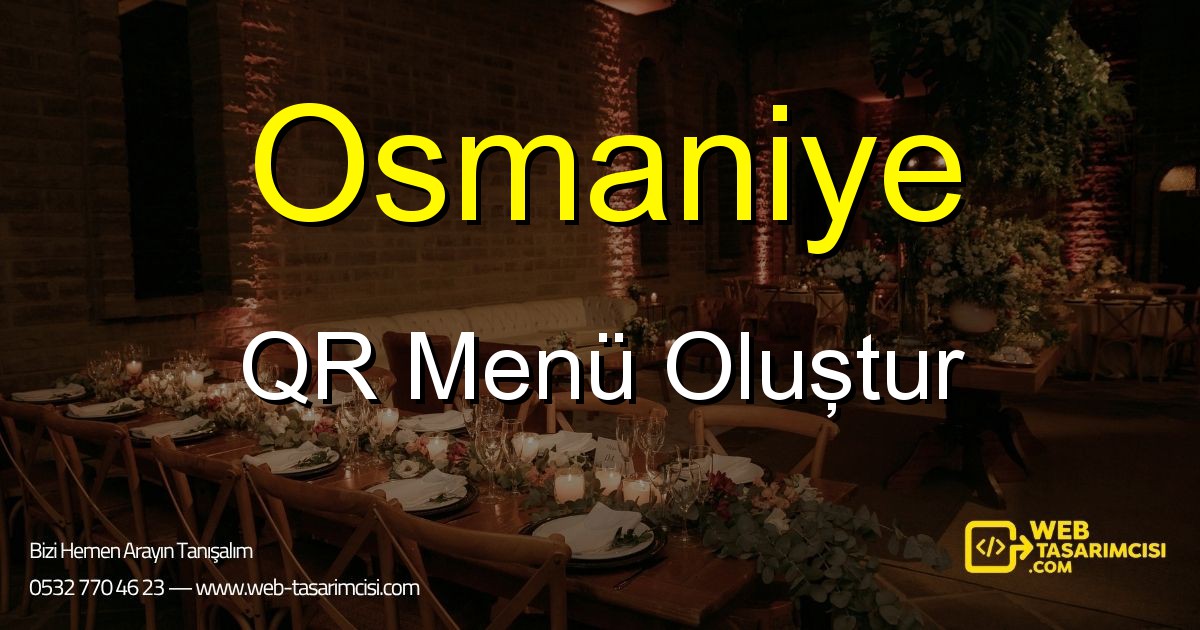 Osmaniye QR Menü Oluştur - Osmaniye Dijital QR Menü Çözümleri | Osmaniye Temassız Menü Sistemi | web-tasarimcisi.com
