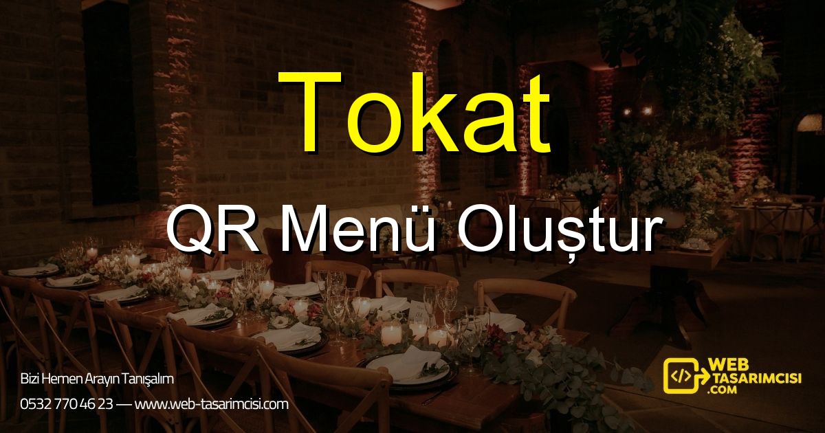 Tokat QR Menü Oluştur - Tokat Dijital QR Menü Çözümleri | Tokat Temassız Menü Sistemi | web-tasarimcisi.com