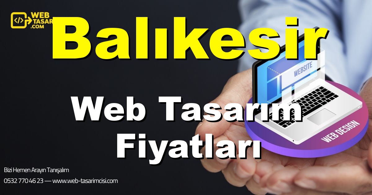 Balıkesir Web Tasarım Fiyatları - Balıkesir Web Tasarımcısı | Balıkesir Profesyonel Web Sitesi | Balıkesir Responsive Web Tasarım | web-tasarimcisi.com