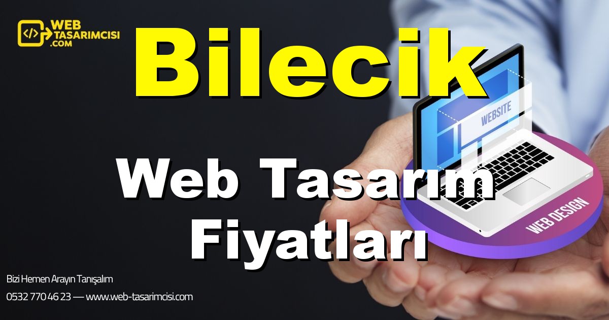 Bilecik Web Tasarım Fiyatları - Bilecik Web Tasarımcısı | Bilecik Profesyonel Web Sitesi | Bilecik Responsive Web Tasarım | web-tasarimcisi.com