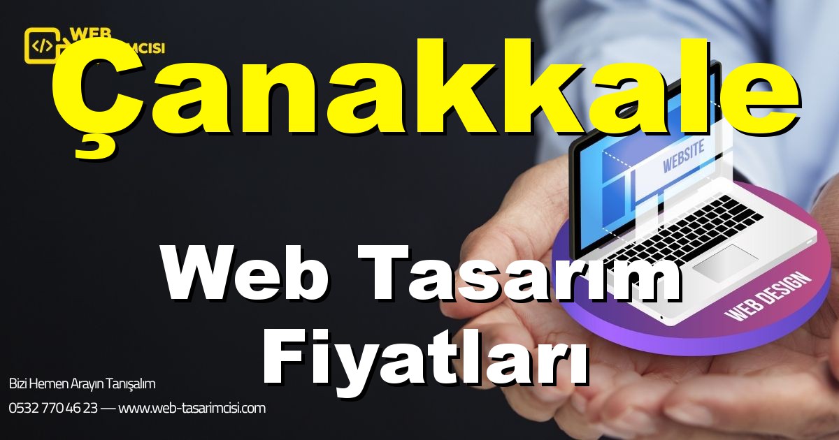 Çanakkale Web Tasarım Fiyatları - Çanakkale Web Tasarımcısı | Çanakkale Profesyonel Web Sitesi | Çanakkale Responsive Web Tasarım | web-tasarimcisi.com