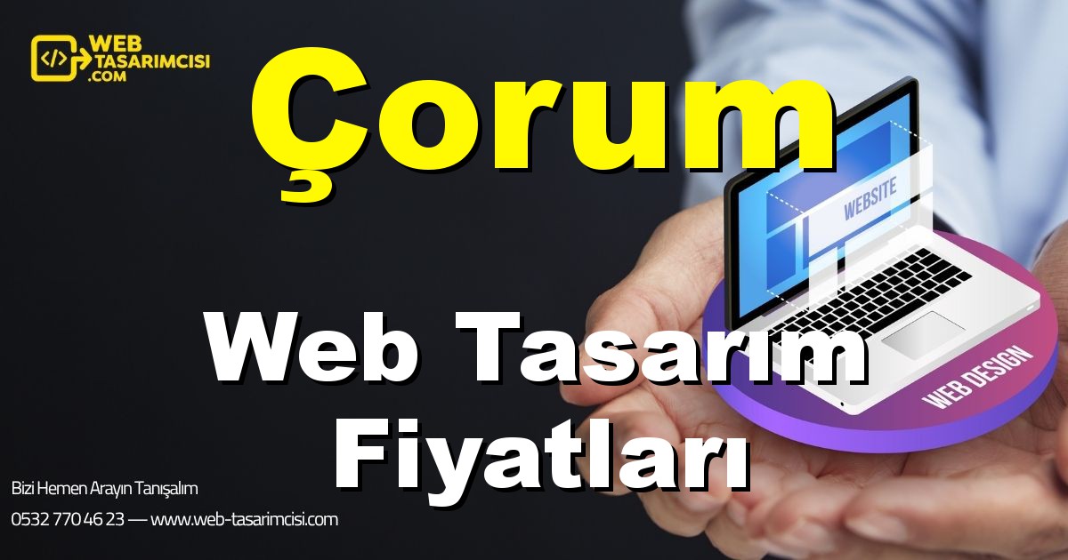 Çorum Web Tasarım Fiyatları - Çorum Web Tasarımcısı | Çorum Profesyonel Web Sitesi | Çorum Responsive Web Tasarım | web-tasarimcisi.com