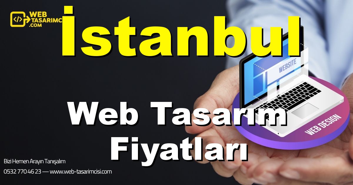 İstanbul Web Tasarım Fiyatları - İstanbul Web Tasarımcısı | İstanbul Profesyonel Web Sitesi | İstanbul Responsive Web Tasarım | web-tasarimcisi.com