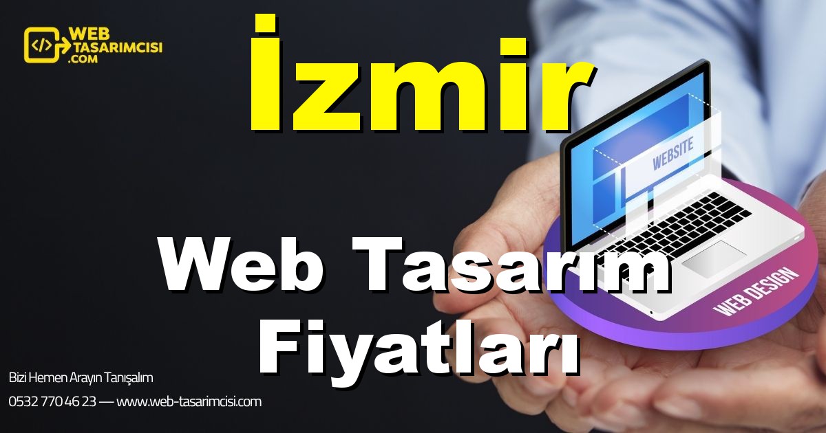 İzmir Web Tasarım Fiyatları - İzmir Web Tasarımcısı | İzmir Profesyonel Web Sitesi | İzmir Responsive Web Tasarım | web-tasarimcisi.com