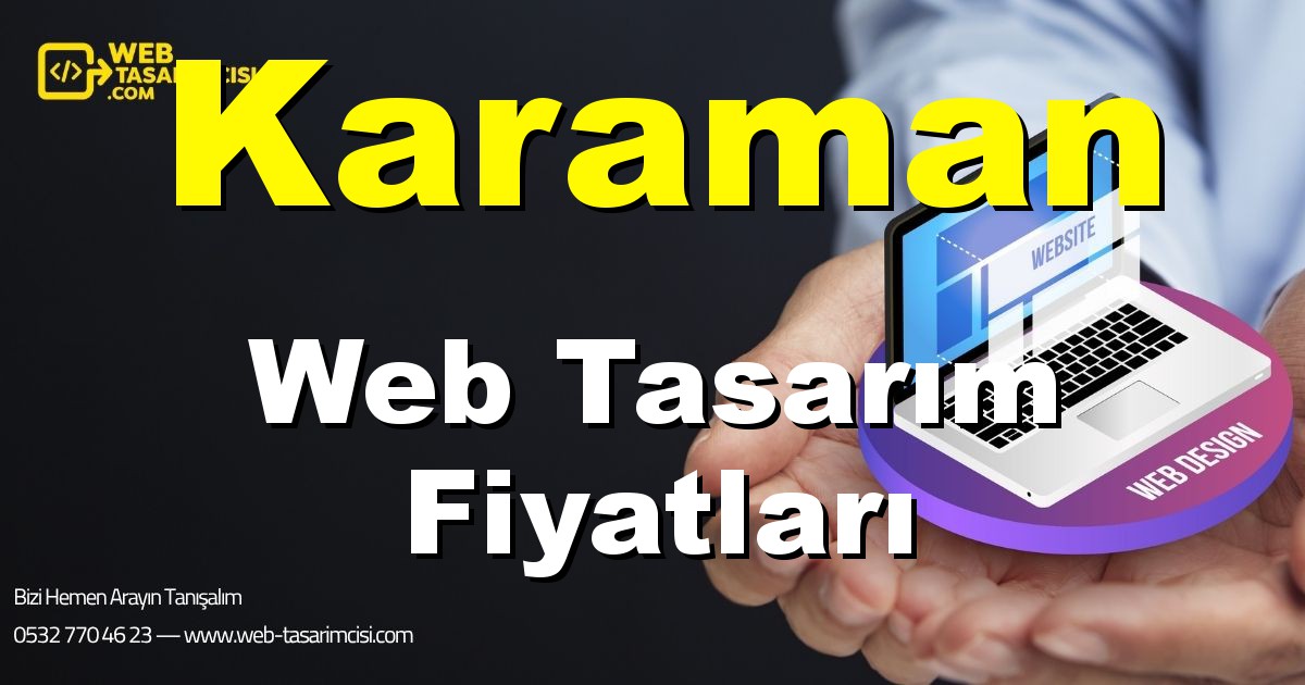 Karaman Web Tasarım Fiyatları - Karaman Web Tasarımcısı | Karaman Profesyonel Web Sitesi | Karaman Responsive Web Tasarım | web-tasarimcisi.com
