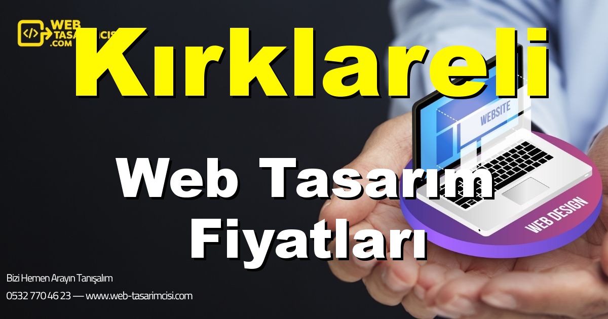Kırklareli Web Tasarım Fiyatları - Kırklareli Web Tasarımcısı | Kırklareli Profesyonel Web Sitesi | Kırklareli Responsive Web Tasarım | web-tasarimcisi.com