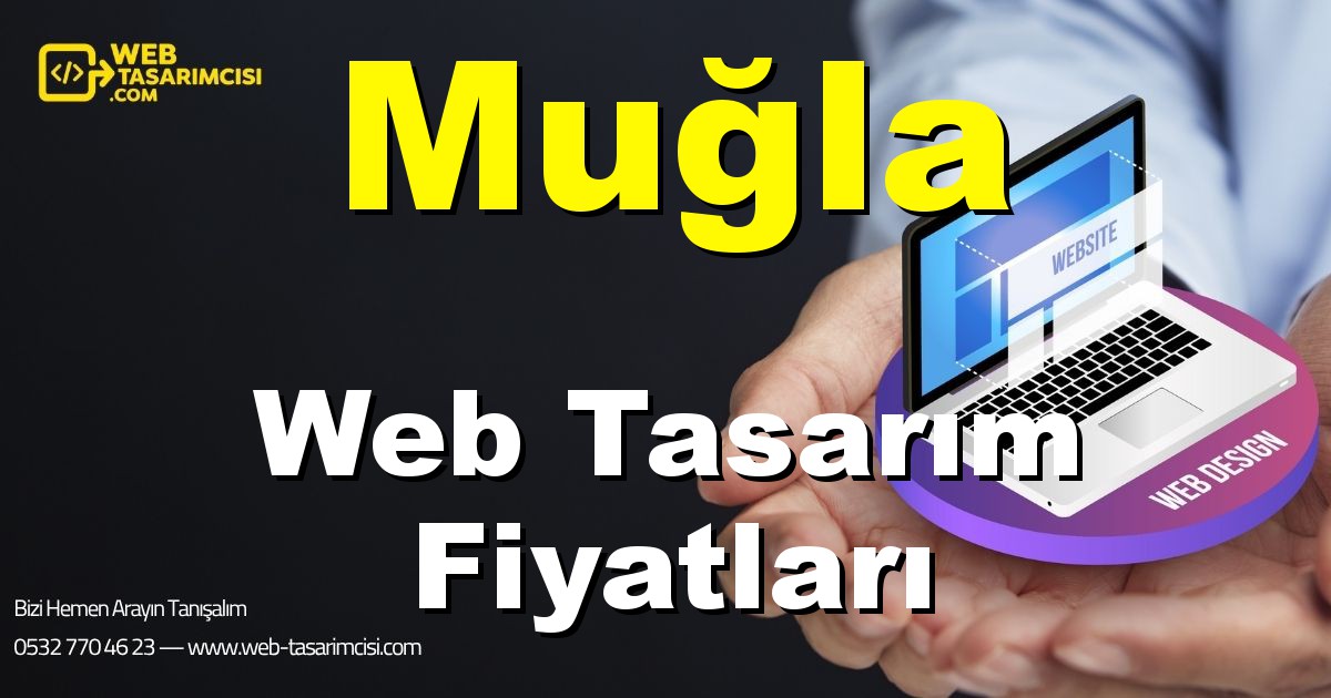 Muğla Web Tasarım Fiyatları - Muğla Web Tasarımcısı | Muğla Profesyonel Web Sitesi | Muğla Responsive Web Tasarım | web-tasarimcisi.com