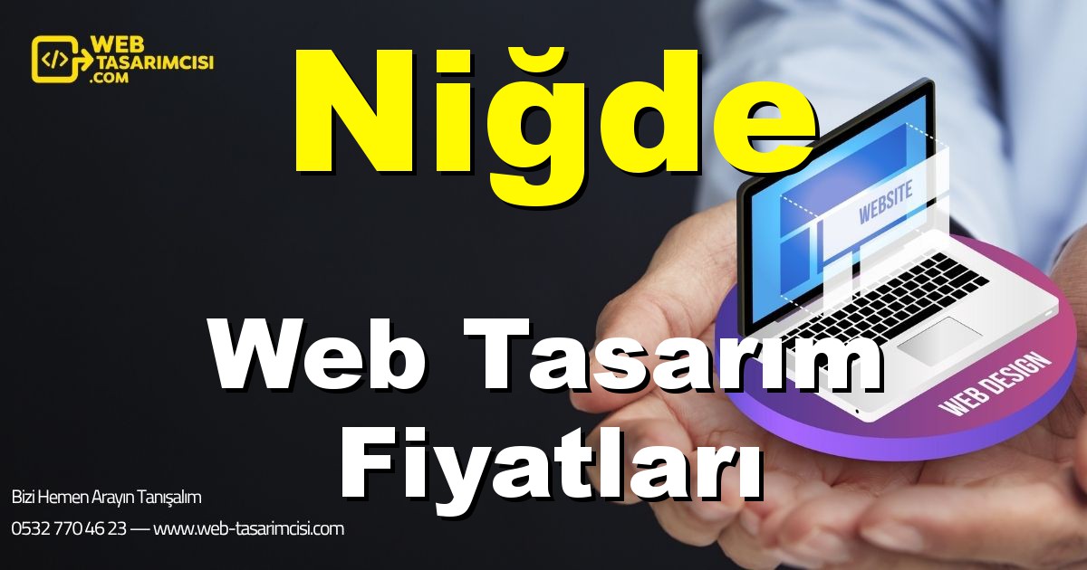 Niğde Web Tasarım Fiyatları - Niğde Web Tasarımcısı | Niğde Profesyonel Web Sitesi | Niğde Responsive Web Tasarım | web-tasarimcisi.com