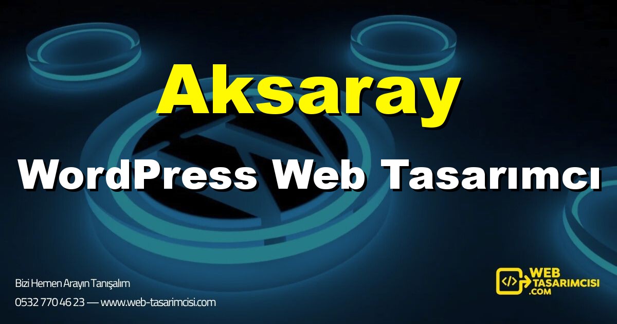 Aksaray WordPress Web Tasarımcı - Aksaray WordPress Tema Tasarımı | Aksaray WordPress Kurulum | web-tasarimcisi.com
