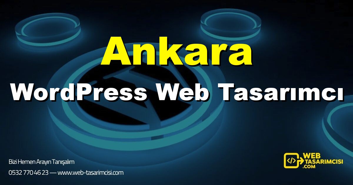 Ankara WordPress Web Tasarımcı - Ankara WordPress Tema Tasarımı | Ankara WordPress Kurulum | web-tasarimcisi.com