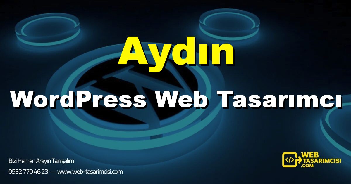 Aydın WordPress Web Tasarımcı - Aydın WordPress Tema Tasarımı | Aydın WordPress Kurulum | web-tasarimcisi.com