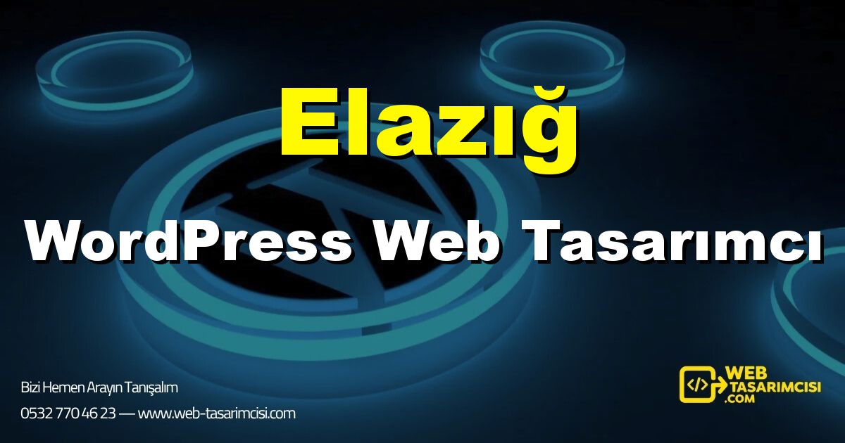 Elazığ WordPress Web Tasarımcı - Elazığ WordPress Tema Tasarımı | Elazığ WordPress Kurulum | web-tasarimcisi.com