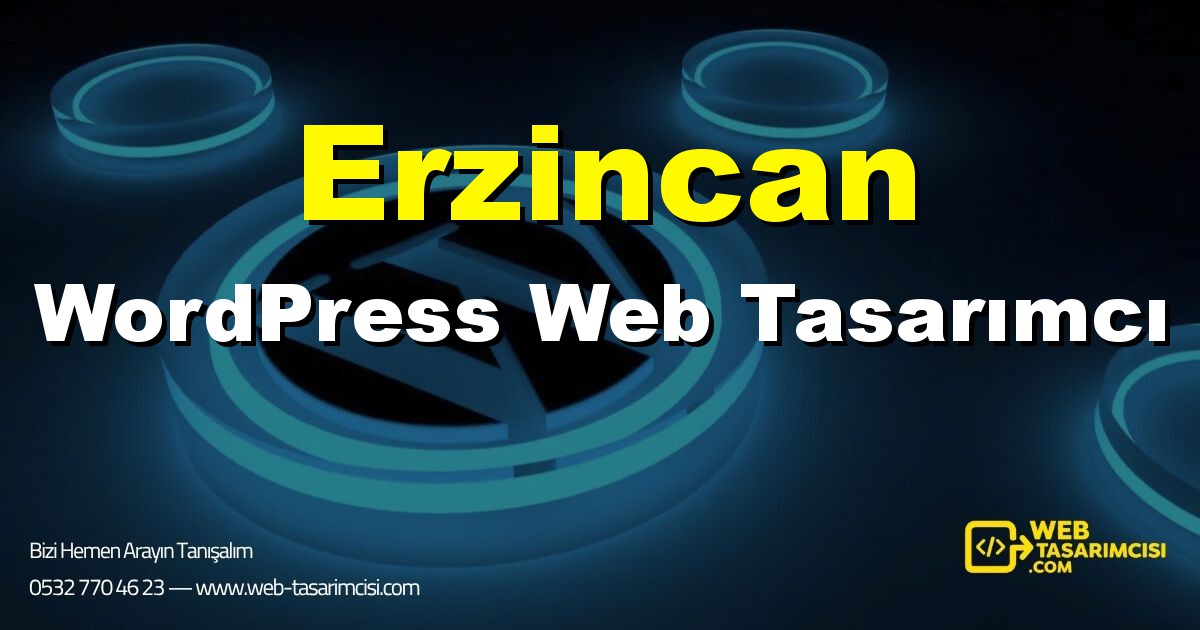 Erzincan WordPress Web Tasarımcı - Erzincan WordPress Tema Tasarımı | Erzincan WordPress Kurulum | web-tasarimcisi.com