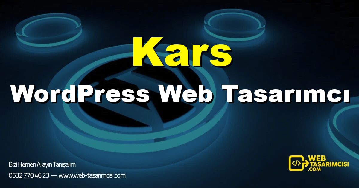 Kars WordPress Web Tasarımcı - Kars WordPress Tema Tasarımı | Kars WordPress Kurulum | web-tasarimcisi.com