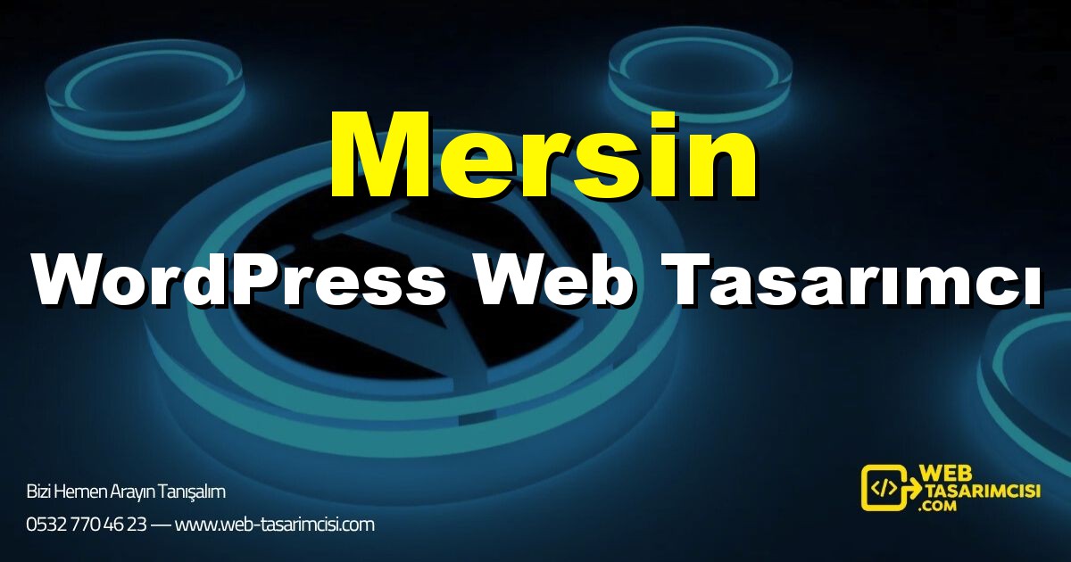Mersin WordPress Web Tasarımcı - Mersin WordPress Tema Tasarımı | Mersin WordPress Kurulum | web-tasarimcisi.com